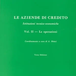Le aziende di credito. Istituzioni tecnico-economiche. Vol. 2 Le operazioni Reso Gratuito