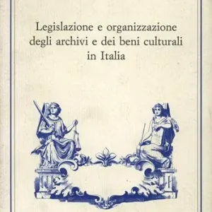 Offerta Lampo Legislazione e organizzazione degli archivi e dei beni culturali in Italia