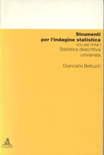 Strumenti per l‘indagine statistica. Vol. 1 Statistica descrittiva univariata Direttamente Dal Produttore