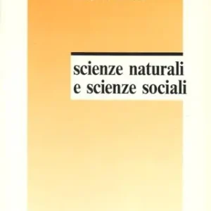 Rapporti tra scienze naturali e sociali nel panorama epistemologico contemporaneo Prezzo Conveniente
