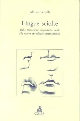 Novità Lingue sciolte. Dalle minoranze linguistiche alle nuove tecnologie internazionali