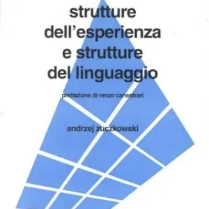 Sconto Strutture dell‘esperienza e strutture del linguaggio