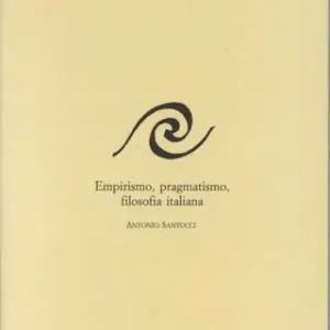 Subito Disponibile Empirismo, pragmatismo, filosofia italiana