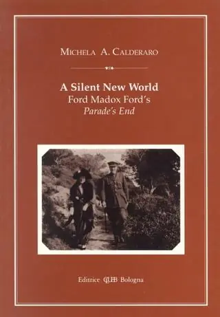 Ultimissimo Modello A Silent new world. Ford Madox Ford‘s Parades end