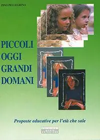 Acquista Ora Piccoli oggi grandi domani