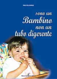 Saldi Sono un bambino non un tubo digerente