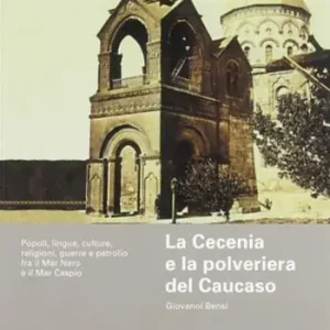 Nuovo Arrivo La Cecenia e la polveriera del Caucaso