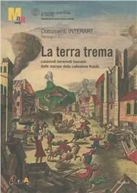 Novità La terra trema. Catastrofi, terremoti, tsunami dalle stampe della collezione Kozak