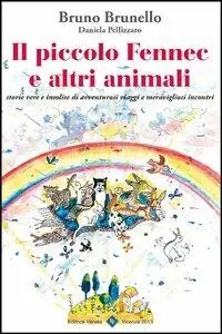 Scelto Dai Clienti Il piccolo Fennec e altri animali. Storie vere e insolite di avventurosi viaggi e meravigliosi incontri