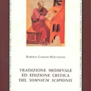 Tradizione medievale ed edizione critica del «Somnium Scipionis» Miglior Prezzo