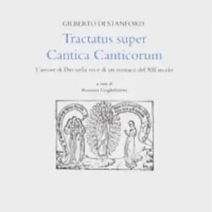 Compra Oggi Stesso Tractatus super Cantica canticorum. L‘amore di Dio nella voce di un monaco del XII secolo