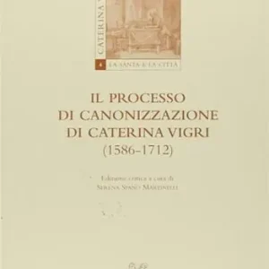 Il processo di canonizzazione di Caterina Vigri (1586-1712) Esclusivo