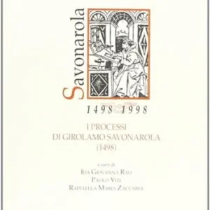 Prezzo Ridotto I processi di Girolamo Savonarola (1498)