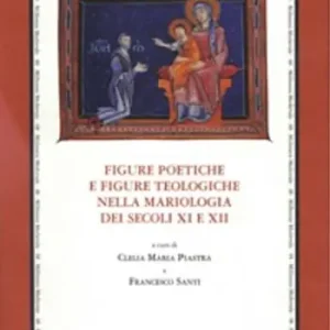 Reso Gratuito Figure poetiche e figure teologiche nella mariologia dei secoli XI e XII