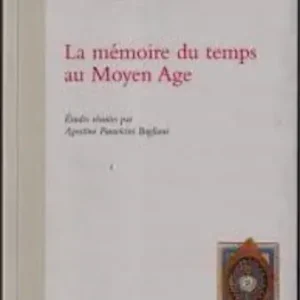 La mémoire du temps au Moyen Age. Ediz. italiana e francese Promozione