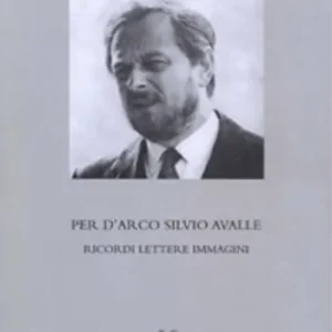 Per D‘Arco Silvio Avalle. Ricordi, lettere, immagini Popolare