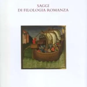 Saggi di filologia romanza. Ediz. italiana e francese Direttamente Dal Produttore