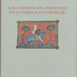 Vendita Finale Los caminos del personaje en la narrativa medieval