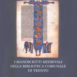 Prezzo Ridotto I manoscritti medievali dell Biblioteca Comunale di Trento