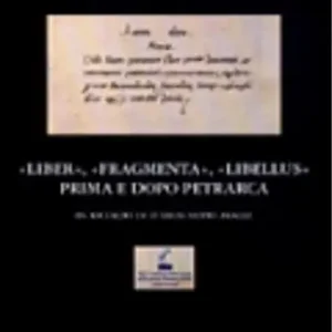 «Liber», «Fragmenta», «Libellus» prima e dopo Petrarca. In ricordo di D‘arco Silvio Avalle Prezzo Conveniente