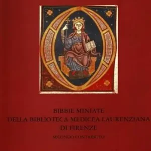 Novità Bibbie miniate della biblioteca Medicea Laurenziana di Firenze. Ediz. illustrata