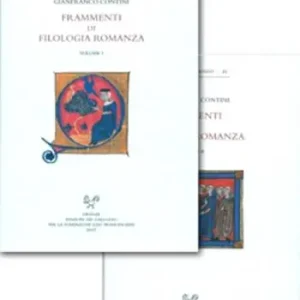 Frammenti di filologia romanza. Scritti di ecdotica e linguistica (1932-1989) Ultime Pezzi