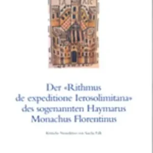 Nuovo Arrivo Der «Rithmus espeditione ierosolimitana». Des sogenannten haymarus monachus fiorentinus