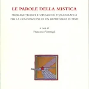 Le parole della mistica. Problemi teorici e situazione storiografica per la composizione di un repertorio di testi Nuova Collezione