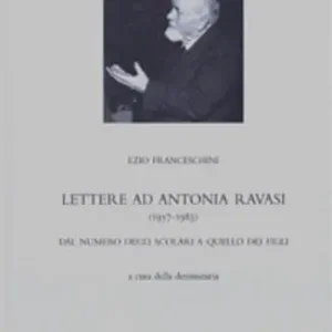 Lettere ad Antonia Ravasi (1957-1983). Dal numero degli scolari a quello dei figli Miglior Prezzo