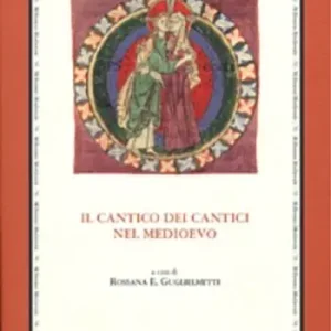 Professionale Il Cantico dei cantici nel Medioevo. Atti del Convegno Internazionale (Gargnano sul Garda, 22-24 maggio 2006). Ediz. multilingue