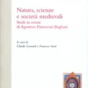 Compra Adesso Natura, scienze e società medievali. Studi in onore di Agostino Paravicini Bagliani