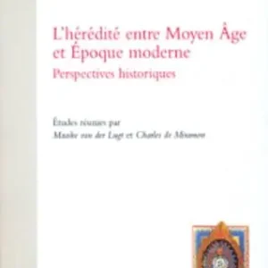L‘ hérédité entre moyen age et époque moderne. Perspectives historiques Must-Have