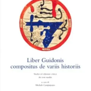Ordina Subito Liber Guidonis compositus de variis historiis. Testo latino a fronte