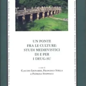 Un ponte fra le culture. Studi medievistici di e per I Deug-Su Super Prezzo