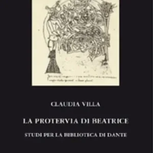 La protervia di Beatrice. Studi per la biblioteca di Dante Sconto