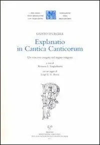 Nuovo Arrivo Explanatio in Cantica Canticorum. Un vescovo esegeta nel regno visigoto