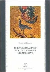 Offerta Speciale Le favole di Aviano e la loro fortuna nel Medioevo
