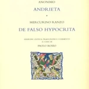 Anonimo, Andrieta, Mercurino Ranzo, De Falso Hypocrita Novità