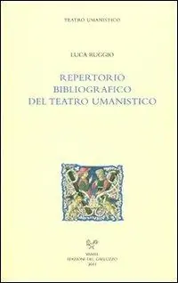 Repertorio bibliografico del teatro umanistico Prezzo Scontato