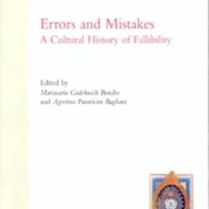 Offerta Speciale Errors and mistakes. A cultural history of fallibility