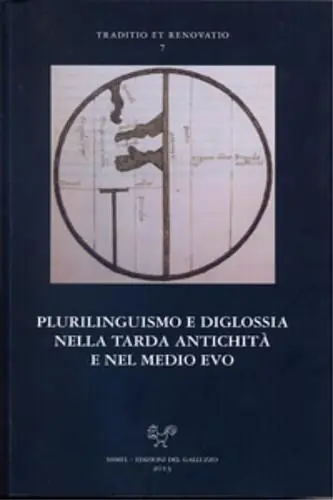 Plurilinguismo e diglossia nella tarda antichità e nel Medio Evo. Ediz. italiana e francese Prezzo Ridotto