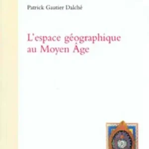 L‘ espace géographique au Moyen Âge Offerta Del Giorno