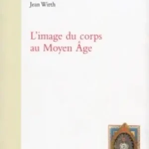 L‘ image du corps au Moyen Âge Prezzo Conveniente