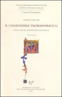 Il canzoniere trobadorico U. Fonti, canoni, statigrafia linguistica. Con CD-ROM Spedito Oggi