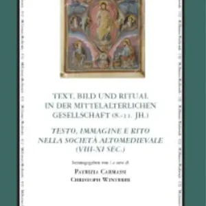 Acquista Ora Text, Bild und Ritual in der mittelalterlichen Gesellschaft (8.- 11. Jh.) Ediz. italiana, tedesca e inglese