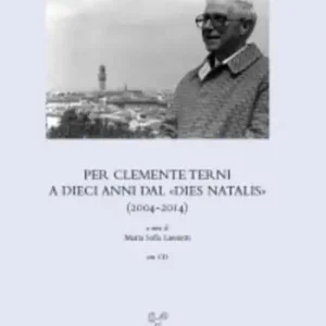Economico Per Clemente Terni a dieci anni dal Dies Natalis (2004-2014). Con CD Audio