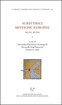 Di Tendenza Scrittrici mistiche europee. Secolo XII-XIII. Testo latino a fronte. Vol. 1