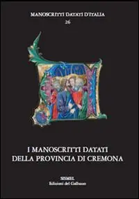 Offerta Speciale I manoscritti datati della provincia di Cremona