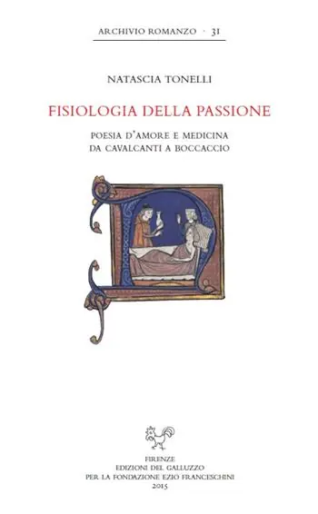 Fisiologia della passione. Poesia d‘amore e medicina da Cavalcanti a Boccaccio Sconto