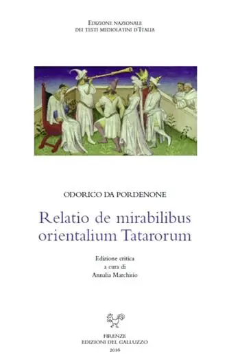 Offerta Lampo Relatio de mirabilibus orientalium Tatarorum. Ediz. critica